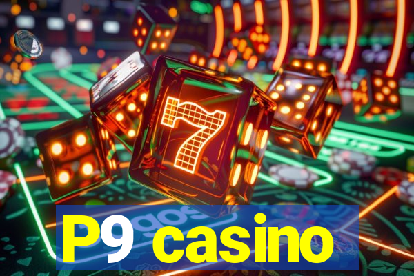 P9 casino